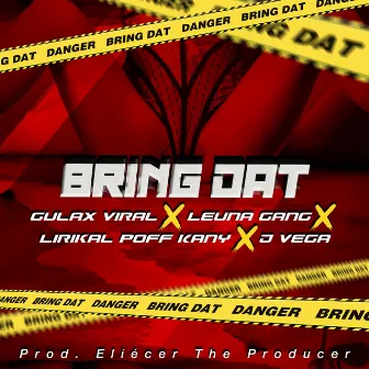 BRING DAT by J Vega