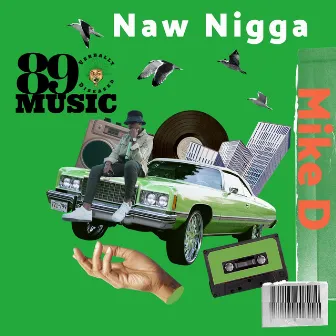 Naw Nigga by 89Music Verbally Diseased