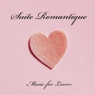 Suite Romantique: Music for Lovers by David Hughes