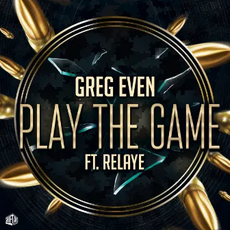 Play the game (feat. Relaye) by Greg Even