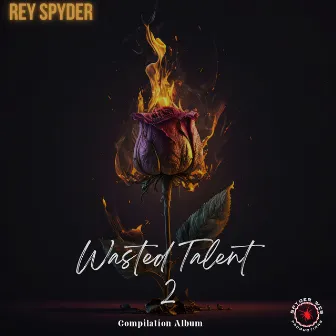 Wasted Talent 2 by Rey Spyder