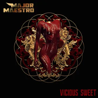 Vicious Sweet by Major Maestro