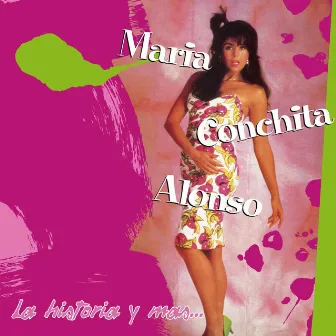 La Historia y Más.... by Maria Conchita Alonso