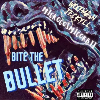 Bite the Bullet by Wolfman Jeckyll