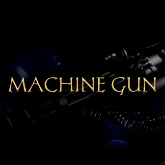 Machine Gun by K.O.B SA