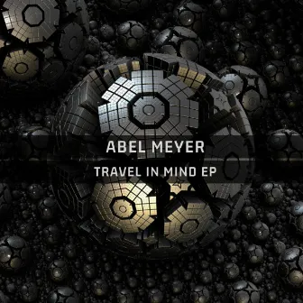 Travel in Mind EP by Abel Meyer