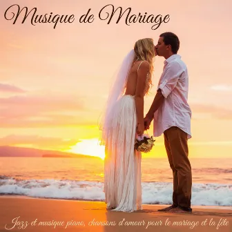 Musique de mariage – Jazz et musique piano, chansons d'amour pour le mariage et la fête by Mariage