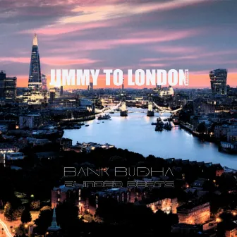 Jimmy to London (Deluxe) by Blinded Beats