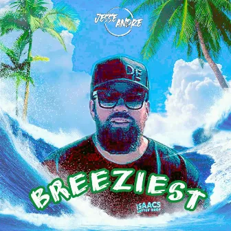 Breeziest by Jesse Andre