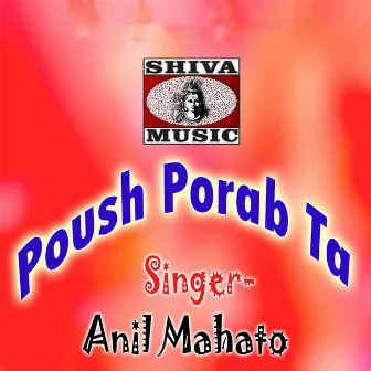 Poush Porab Ta by Anil Mahato