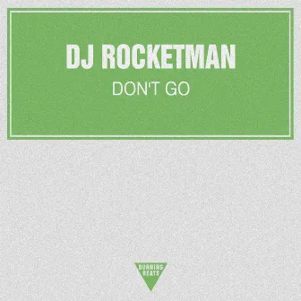 Don't Go by DJ Rocketman