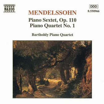 Mendelssohn: Piano Sextet, Op. 110 / Piano Quartet No. 1 by Andra Darzins