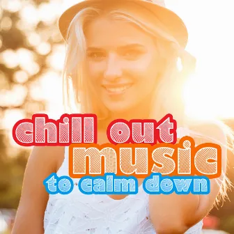 Chill Out Music to Calm Down – Relaxing Tropical Waves, Summer Chill, Holiday 2017, Hot Vibes by Unknown Artist