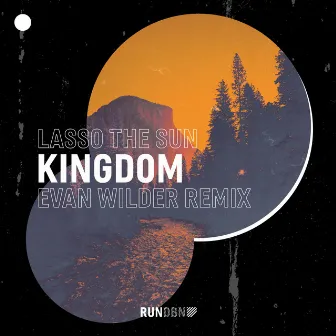 Kingdom (Evan Wilder Remix) by Evan Wilder