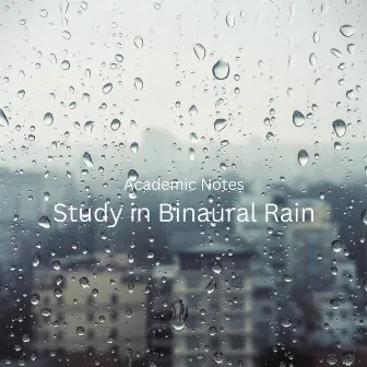 Academic Notes: Study in Binaural Rain by Binaural Beats Studying Music