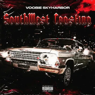 SOUTHWEST COASTING by Voobie SkyHarbor