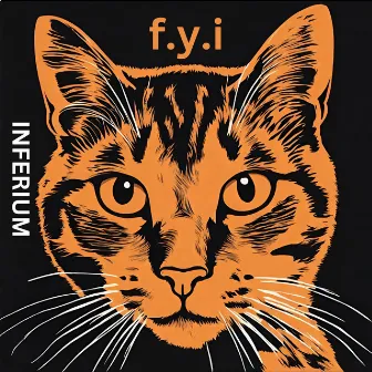 F.Y.I by Inferium