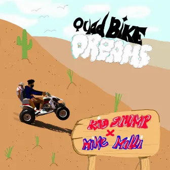 Quad Bike Dreams by kid SLUMP