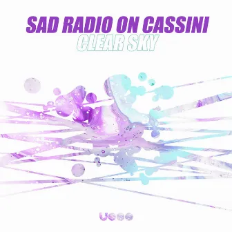 Clear Sky (Original Mix) by Sad radio on Cassini