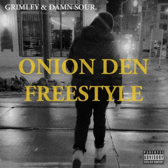 ONION DEN FREESTYLE by DAMN SOUR.