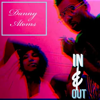 In & Out by Danny Atoms