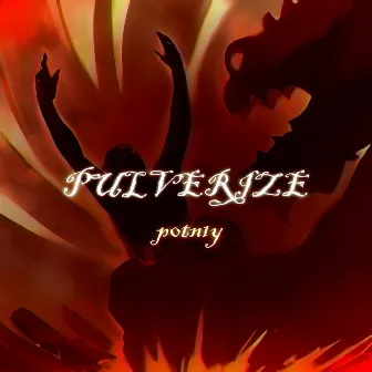 PULVERIZE by 