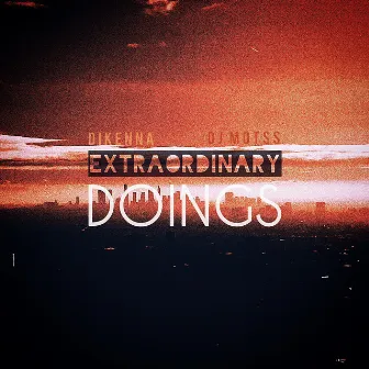 Extraordinary Doings by Dikenna