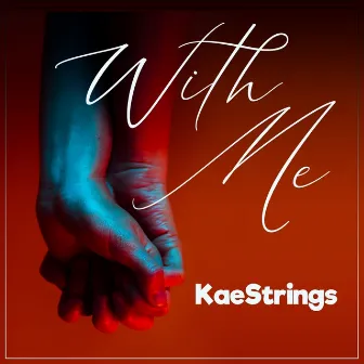 With Me by kaestrings