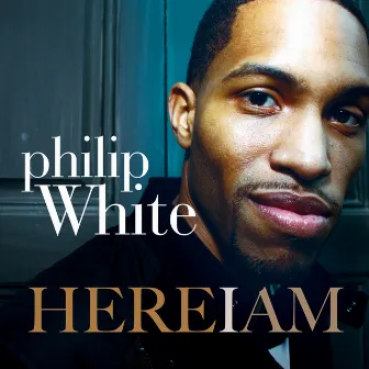 Here I Am by Philip White