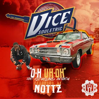 The Cleveland Anthem (O-H Uh-Oh) by Vice Souletric