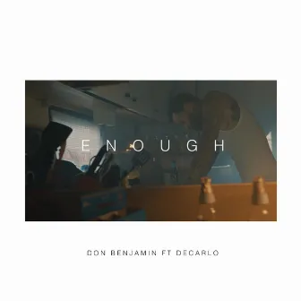 Enough by Don Benjamin