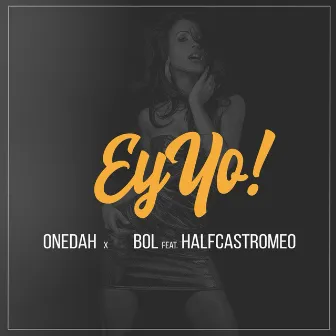 Ey Yo by ONEDAH