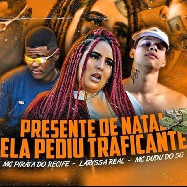 Presente de Natal Ela Pediu Traficante