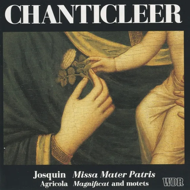 Josquin des Prez: Missa Mater Patris - Agricola: Magnificat & Motets