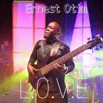 L.O.V.E by Ernest Otim