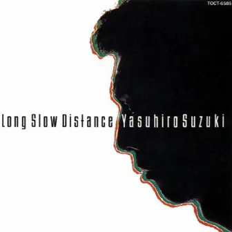 Long Slow Distance by Yasuhiro Suzuki