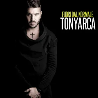 Fuori dal normale by Tony Arca