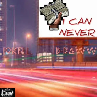 I Can Never by D-Raww