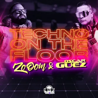 TECHNO ON THE FLOOR by Oscar Guez