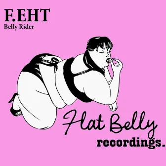 Belly Rider by F.eht