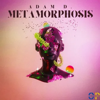 Metamorphosis by ADAM D.