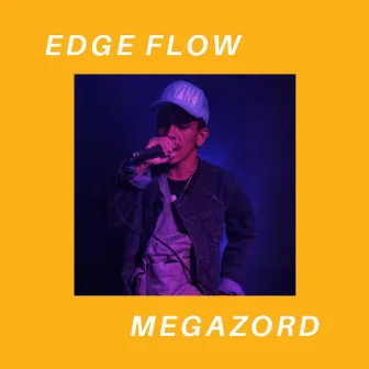 Megazord (Acústico) by Edge Flow