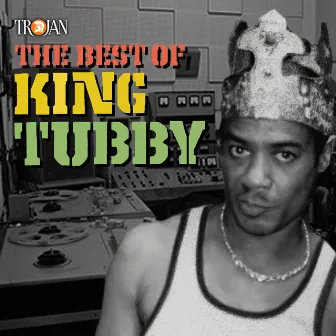 The Best of King Tubby by King Tubby