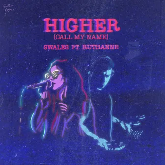 Higher (Call My Name) by RuthAnne