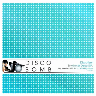 Rhythm & Disco E.P. by Discotizer