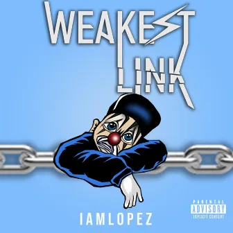 WEAKEST LINK by Iamlopez