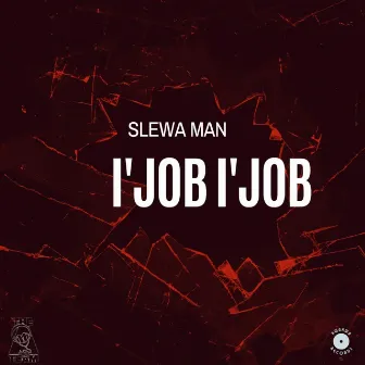 i'JOB i'JOB by Slewa Man