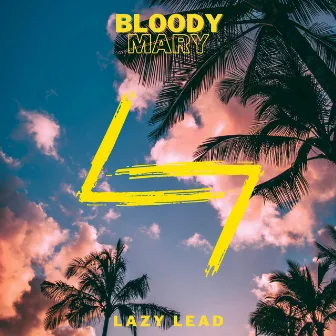 Bloody Mary (Tropical Rmk) by LAZY LEAD