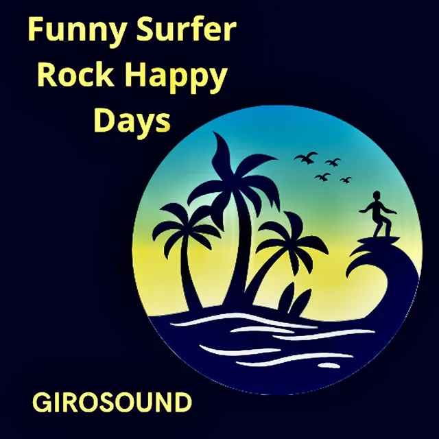 Funny Surfer Rock Happy Days