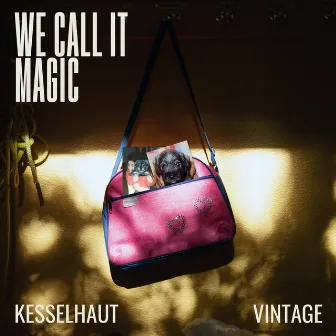 We Call It Magic by Kesselhaut